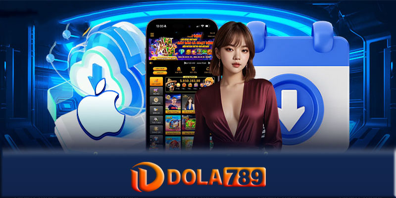 Một số lưu ý khi tải App Dola789