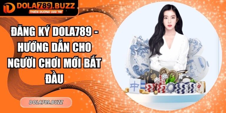 Đăng ký Dola789