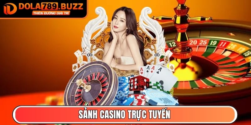Sảnh Casino trực tuyến