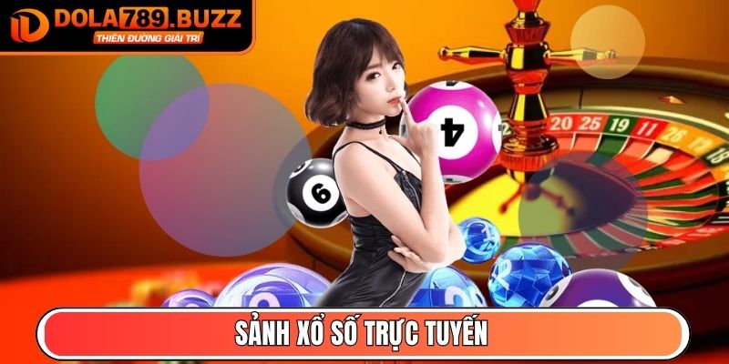 Sảnh Xổ Số trực tuyến