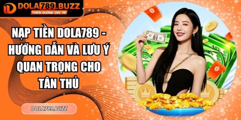 Nạp tiền Dola789