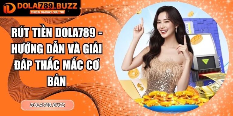 Rút tiền Dola789